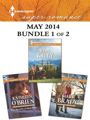cover image of Harlequin Superromance May 2014 - Bundle 1 of 2: The Secrets of Bell River\Home to Hope Mountain\Silver Linings